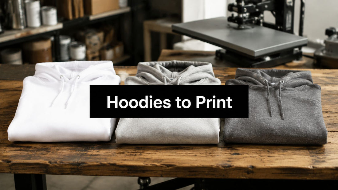 The Best Hoodies to Print: A Complete Guide for 2026